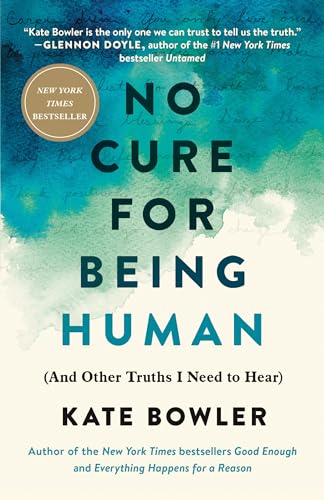 No Cure for Being Human: (And Other Truths I Need to Hear) von Random House Books for Young Readers
